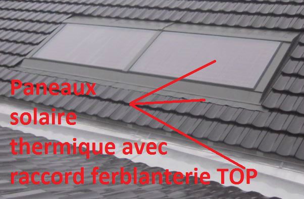 Panneaux Solaires et garniture/ferblanterie TOP !